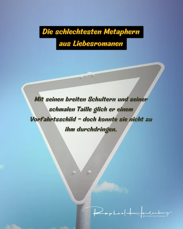 Schlechte Metaphern aus Liebesromanen – Mann wird mit einem Vorfahrtsschild verglichen